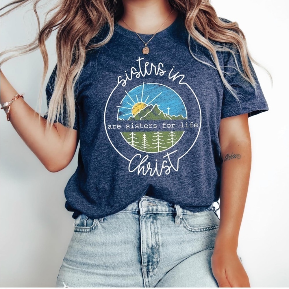 Sisters in Christ | Graphic Christian T-Shirt | Faith-Based Apparel Shirt